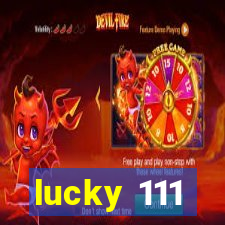 lucky 111